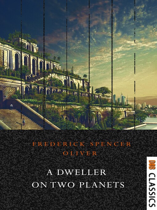 Title details for A Dweller on Two Planets by Frederick S. Oliver - Available